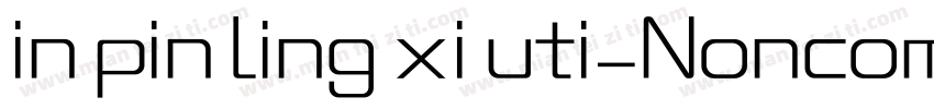 in pin ling xi uti_Noncommercial字体转换